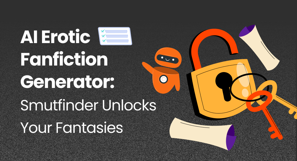 AI Erotic Fanfiction Generator: SmutFinder Unlocks Your Fantasies
